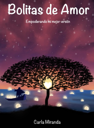 Libro: Bolitas De Amor: Empoderando Mi Mejor Versión (spanis