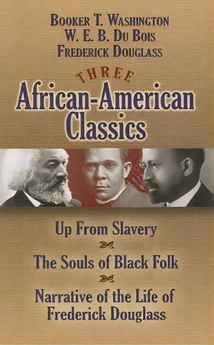 Three African-american Classics, De Frederick Douglass. Editorial Dover Publications Inc, Tapa Blanda En Inglés