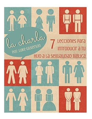 La Charla: 7 Lecciones Para Introducir A Tu Hijo A La Sexual