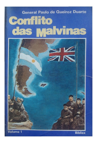 Conflito Das Malvinas Volume 1 De General Paulo De Queiroz Duarte Pela Bibliex (1986)