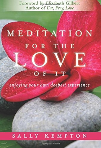 Book : Meditation For The Love Of It: Enjoying Your Own D...