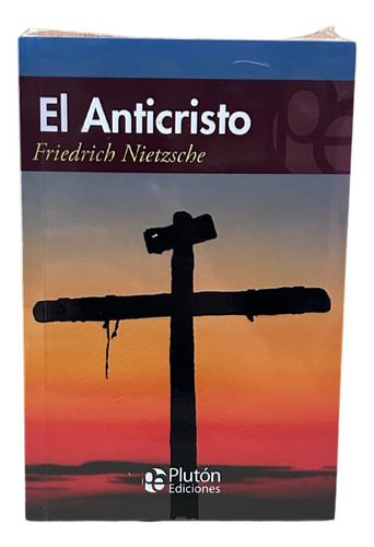 El Anticristo / Friedrich Nietzsche