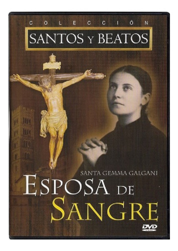 Santa Gemma Galgani Esposa De Sangre Dvd Documental