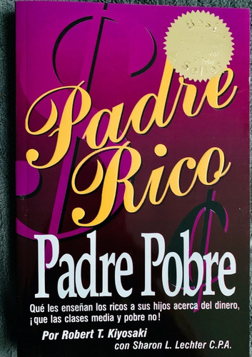 Padre Rico, Padre Pobre, De Robert Kiyosaki. Editorial Time & Money Network Editions En Español