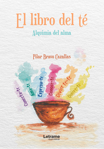 Libro El Libro Del Tã©. Alquimia Del Alma - Bravo Cazalla...