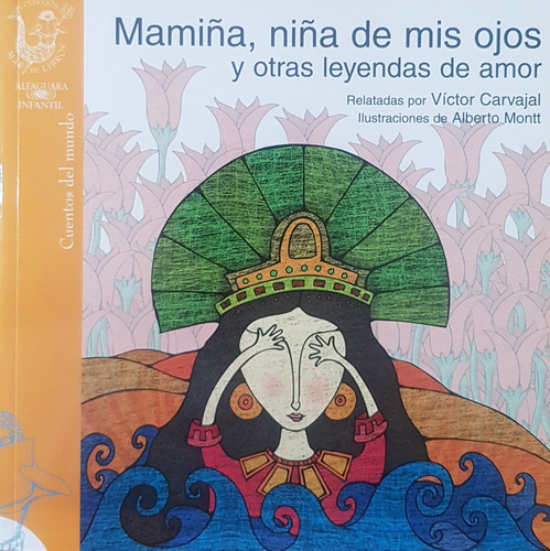 Mamiña Niña De Mis Ojos Y Otras Leyendas De Amor - Carvajal