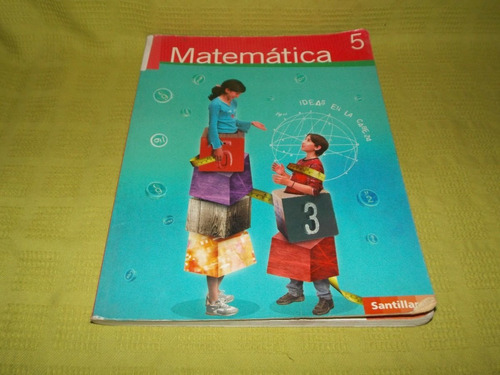 Matemática 5 / Ideas En La Cabeza - Santillana