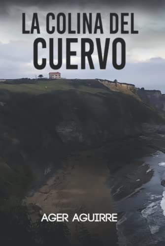 La Colina Del Cuervo: Thriller Policiaco Y Suspense Ambienta