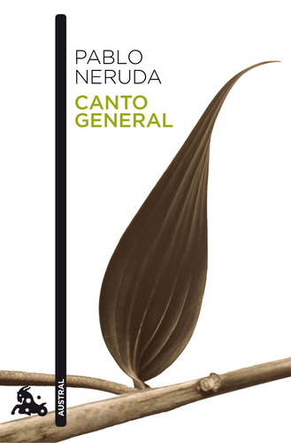 Canto general, de Neruda, Pablo. Serie Poesía Planeta Editorial Austral México, tapa blanda en español, 2014