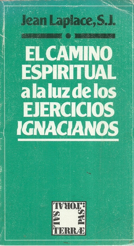 Jean Laplace. El Camino Espiritual A La Luz De Los ///