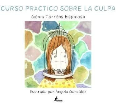 Libro:curso Práctico Sobre La Culpa (spanish Edition)