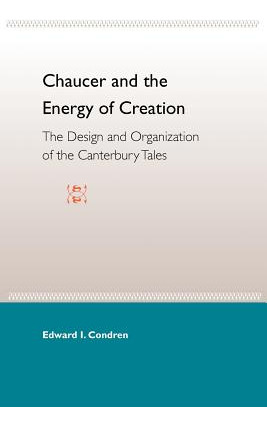 Libro Chaucer And The Energy Of Creation: The Design And ...