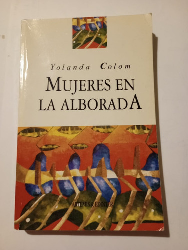 Mujeres En La Alborada Yolanda Colom (Usado)