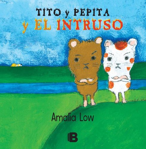 Tito Y Pepita Y El Intruso ( Libro Nuevo Y Original )