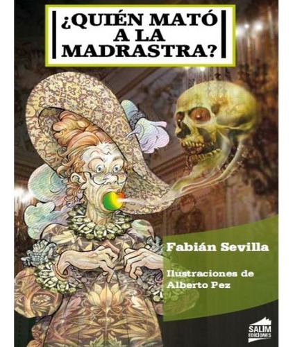 Quien Mato A La Madrastra - Fabian Sevilla - Salim 