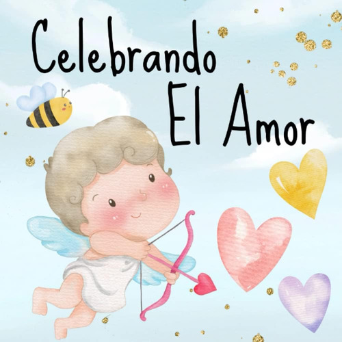 Libro: Celebrando El Amor: Libros En Español Para Niños. Un 