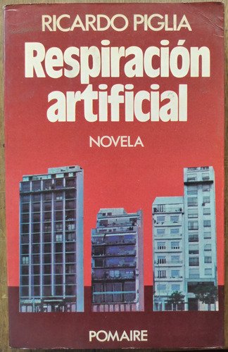 Respiración Artificial - Ricardo Piglia