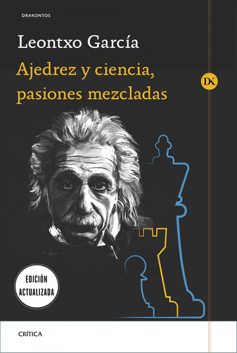 Ajedrez Y Ciencia Pasiones Mezcladas - Garcia Olasagasti Leo