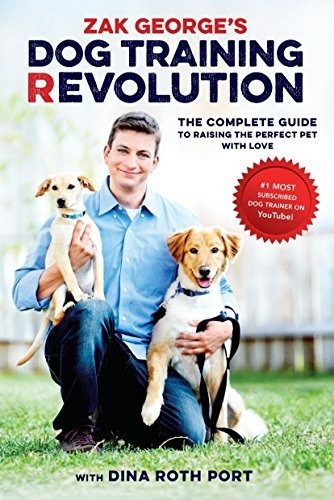 Book : Zak Georges Dog Training Revolution The Complete...