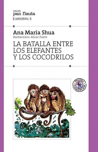 Batalla Entre Los Elefantes Y Los Cocodrilos, La-shua, Ana M