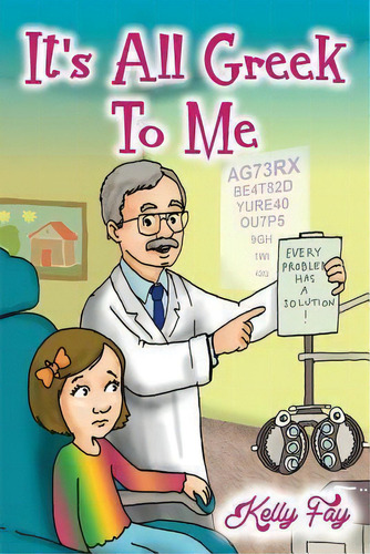 It's All Greek To Me, De Kelly Fay. Editorial Kelly G Fay, Tapa Blanda En Inglés