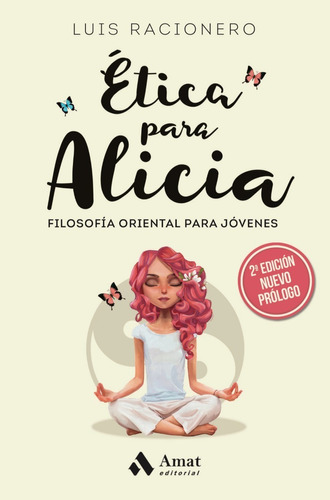 Ética Para Alicia - Filosofía Oriental Para Jóvenes