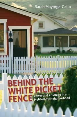 Libro Behind The White Picket Fence : Power And Privilege...
