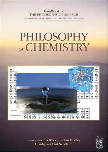 Philosophy Of Chemistry: Volume 6, De Andrea Woody. Editorial Elsevier Science Technology, Tapa Dura En Inglés