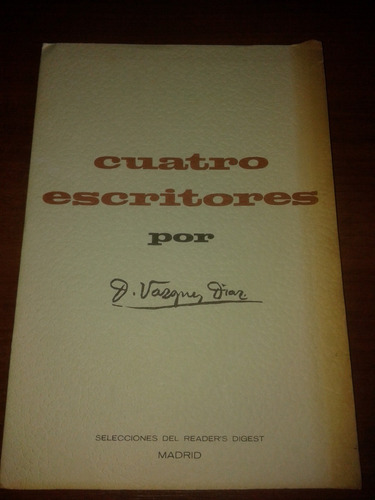 Cuatro Escritores Por D. Vázquez Díaz.-
