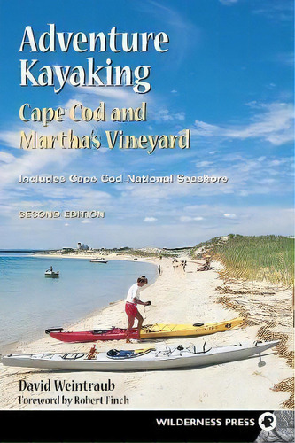 Adventure Kayaking: Cape Cod And Marthas, De David Weintraub. Editorial Wilderness Press, Tapa Dura En Inglés