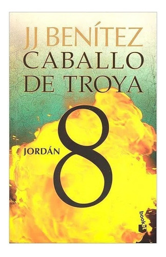 Libro Caballo De Troya 8. Jordan J. J. Benítez · Booket