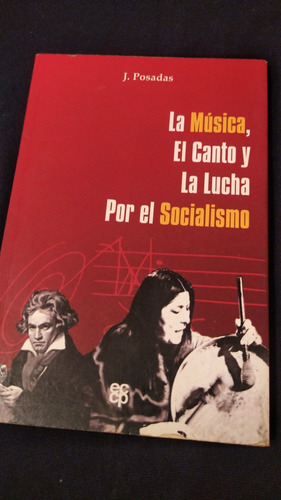 Libro La Música El Canto Y La Lucha Por El Socialismo 