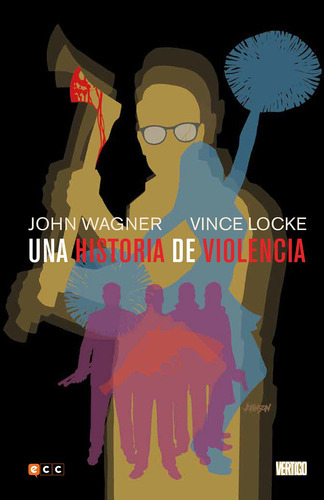 Una Historia De Violencia, De John Wagner. Editorial Dc, Tapa Dura En Español, 2016