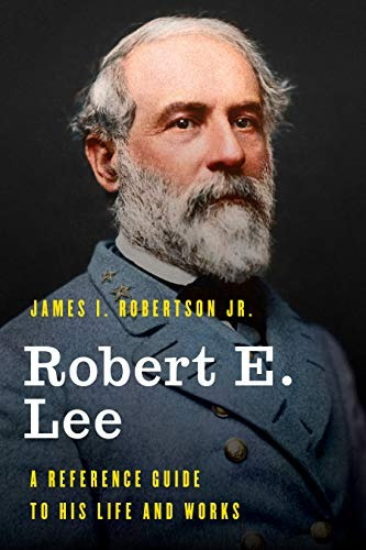 Robert E Lee Una Guia De Referencia Para Su Vida Y Trabaja F