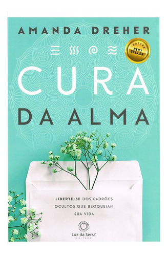 Cura Da Alma - 2ª Ed: Cura Da Alma - 2ª Ed, De Dreher, Amanda. Editora Luz Da Serra, Capa Mole, Edição 2 Em Português, 2023