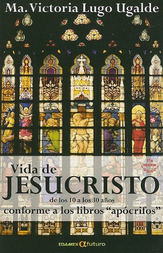 Libro : Vida De Jesucristo De Los 10 A Los 30 Años - Lugo.