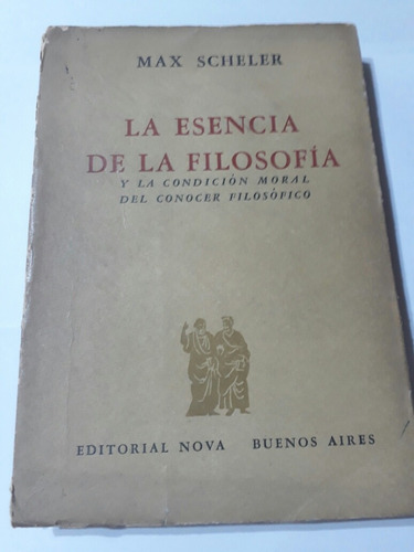 La Esencia De La Filosofia Y La Cond Moral - Max Scheler