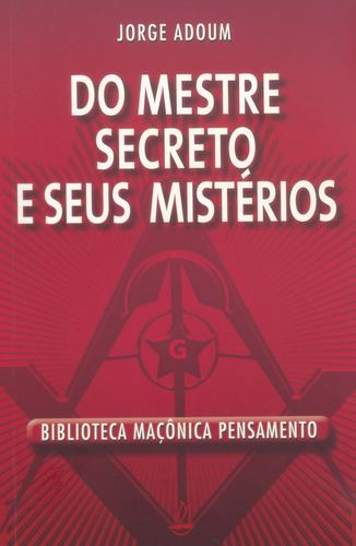Do Mestre Secreto e Seus Mistérios, de Adoum, Jorge. Editora Pensamento-Cultrix Ltda., capa mole em português, 2011