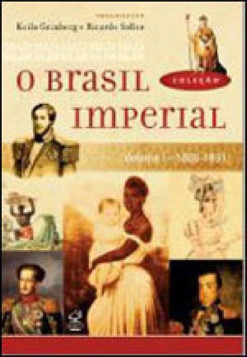Brasil Imperial, O - 1808 - 1831 - Vol.1