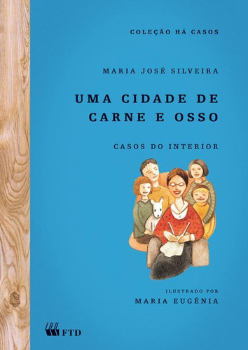 Uma Cidade De Carne E Osso - Casos Do Interior