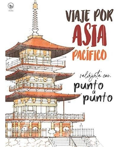 Libro: Viaje Por Asia Pacífico: Relájate Con Punto A Punto:
