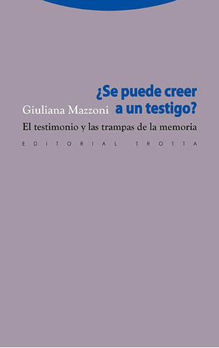 Se Puede Creer A Un Testigo? - Giuliana Mazzoni