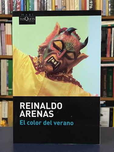 El Color Del Verano - Reinaldo Arenas - Tusquets