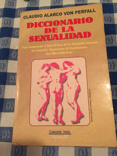 Diccionario De La Sexualidad - Claudio Alarco Von Perfall