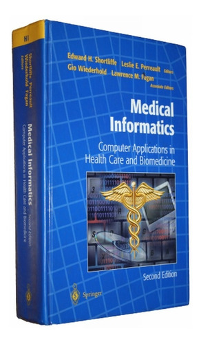 Medical Informatics - Computer Applications - E. Shortliffe