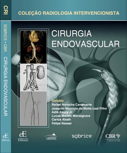 Cirurgia Endovascular: Coleção Radiologia Intervencionista, de (Editor) Noronha Cavalcante, Rafael/ (Editor) Maurício da Motta Leal Filho, Joaquim/ (Editor) Koury Junior, Adib/ (Editor) Moretti Monsignore, Lucas/ (Editor) Gustavo Coutinho Abath, Carlos/ (Editor) Nasser, Felipe. Editorial Editora dos Editores Eireli, capa dura em português, 2021