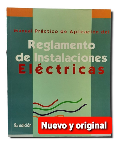 Reglamento De Instalaciones Eléctricas Manual Práctico 