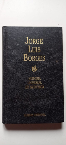 Historia Universal De La Infamia Borges Alianza