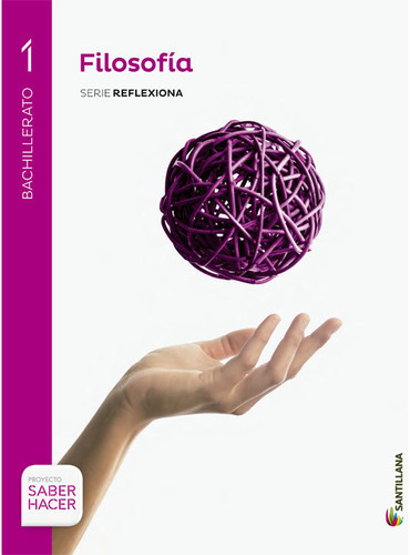 Filosofia Serie Reflexiona 1 Bto Saber Hacer, De Cortina Orts, Adela. Editorial Santillana Educación, S.l., Tapa Blanda En Español