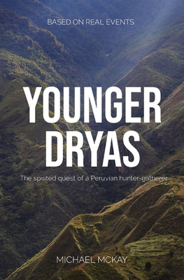 Libro Younger Dryas: The Spirited Quest Of A Peruvian Hun...